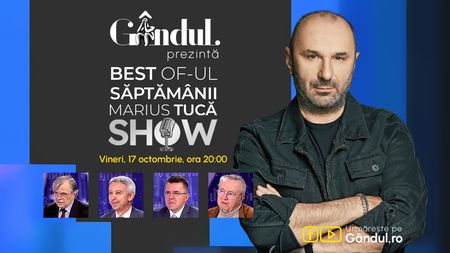 Gândul prezintă Best of Marius Tucă Show - vineri, 17 octombrie, de la ora 20.00