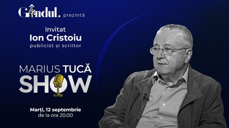 Marius Tucă Show începe marți, 12 septembrie, de la ora 20.00, live pe gândul.ro. Invitat: Ion Cristoiu
