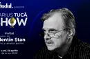 Marius Tucă Show începe luni, 22 aprilie, de la ora 20.00, live pe gandul.ro. Invitat: prof. univ. dr. Valentin Stan