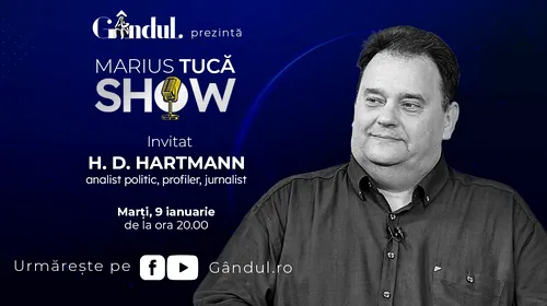 Marius Tucă Show începe marți, 09 ianuarie, de la ora 20.00, live pe gândul.ro. Invitat: H. D. Hartmann