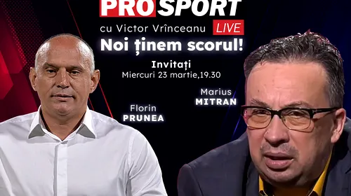 ProSport Live, o nouă ediție premium pe prosport.ro! Florin Prunea și Marius Mitran vorbesc despre cele mai importante subiecte din fotbal!