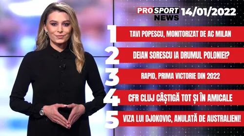 ProSport News | AC Milan, cu ochii pe Octavian Popescu! Deian Sorescu, aproape de Polonia! Cele mai noi știri din sport | VIDEO