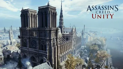 Ubisoft contribuie la reconstrucția Notre Dame, Assassin”s Creed Unity este oferit în mod gratuit