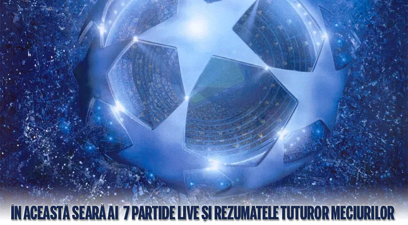 Azi continuă UEFA Champions League!** Vezi programul transmisiunilor!