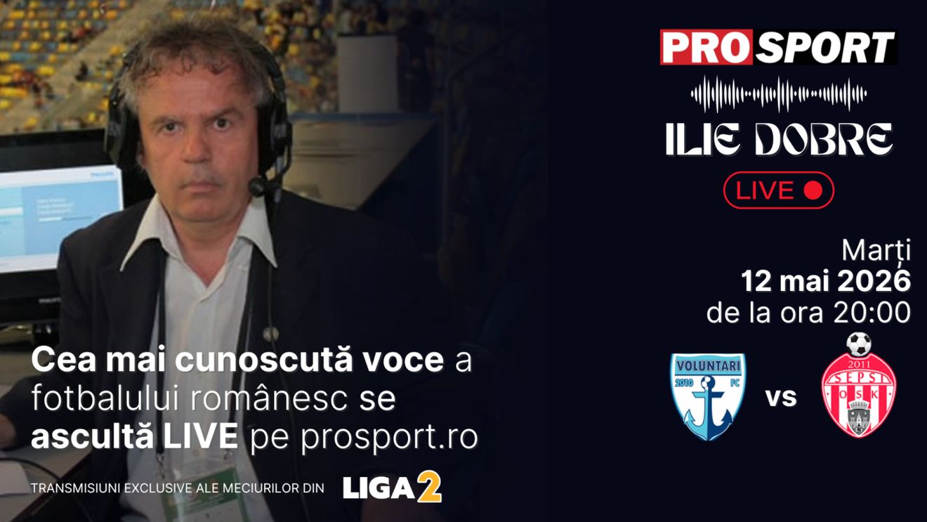 Ilie Dobre comentează LIVE pe ProSport.ro meciul F.C. Voluntari - Sepsi Sf. Gheorghe, marți, 12 mai 2026, de la ora 20:00