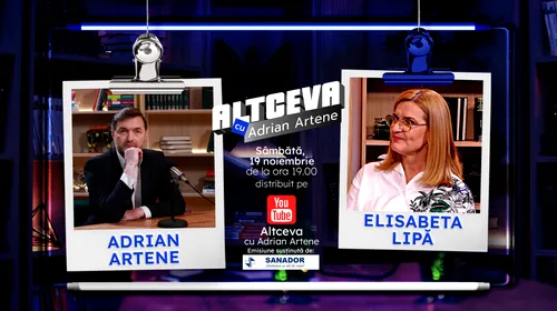 Elisabeta Lipă este invitată la podcastul ALTCEVA cu Adrian Artene