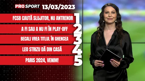 ProSport News | FCSB caută slujitor, nu antrenor. Paris 2024, venim. Cele mai noi știri din sport | VIDEO