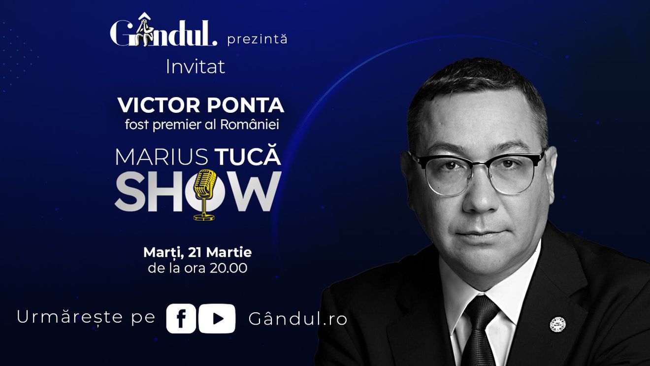 Marius Tucă Show începe marți, 21 martie, de la ora 20.00, live pe gândul.ro