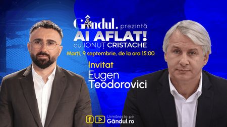 „Ai Aflat! cu Ionuț Cristache” începe marți, 9 septembrie, de la ora 15.00, live pe Gândul. Invitat: Eugen Teodorovici