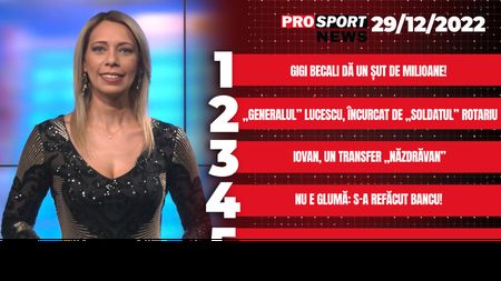 PROSPORT NEWS | Gigi Becali, ultima lovitură în 2022! Vin milioanele pentru jucătorul de la FCSB. Cele mai importante știri ale zilei | VIDEO