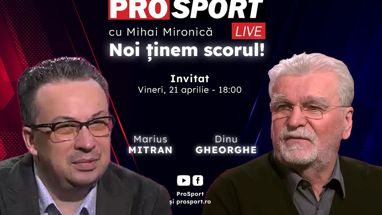 ProSport Live, o nouă ediție pe prosport.ro! Dinu Gheorghe și Marius Mitran fac avancronica etapei din Superliga în care vor fi două derby-uri senzaționale: Farul – CFR și Rapid – FCSB!