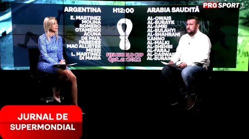 Qatar 2022, ziua de marți cu 4 meciuri! Începem cu Argentina-Arabia Saudită | Jurnal de Super Mondial cu Carmen Mandiș și Daniel Nazare | VIDEO