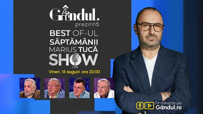 Gândul prezintă Best of Marius Tucă Show - vineri, 15 august, de la ora 20.00