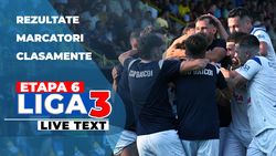 Etapa 6 Liga 3 | 10 jocuri se dispută ACUM. O singură echipă mai are punctaj maxim și altele 14 sunt neînvinse