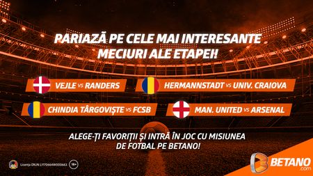 Începe weekend-ul de fotbal pe Betano!