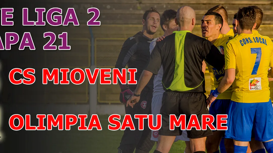 CS Mioveni - Olimpia 2-0:** Sătmărenii și-au pus în pericol calificarea în play-off