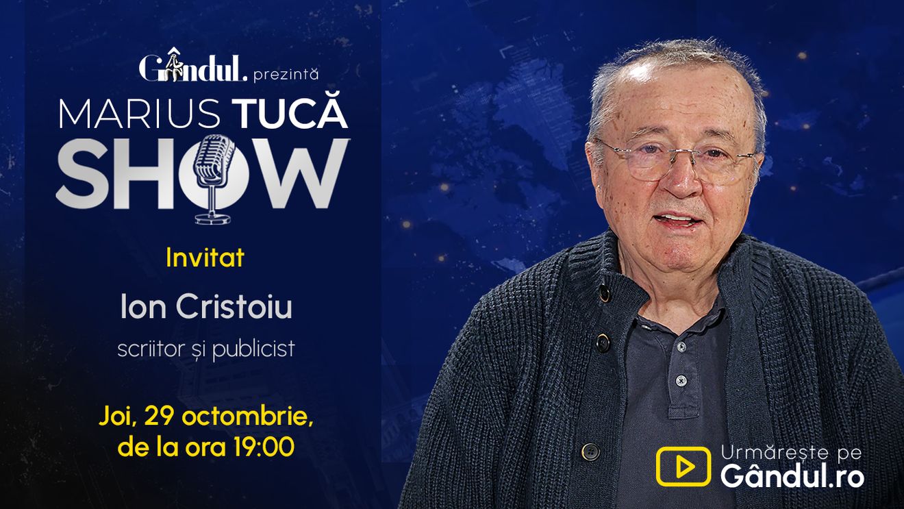 Marius Tucă Show începe joi, 29 octombrie, de la ora 19.00, live pe Gândul. Invitat: Ion Cristoiu