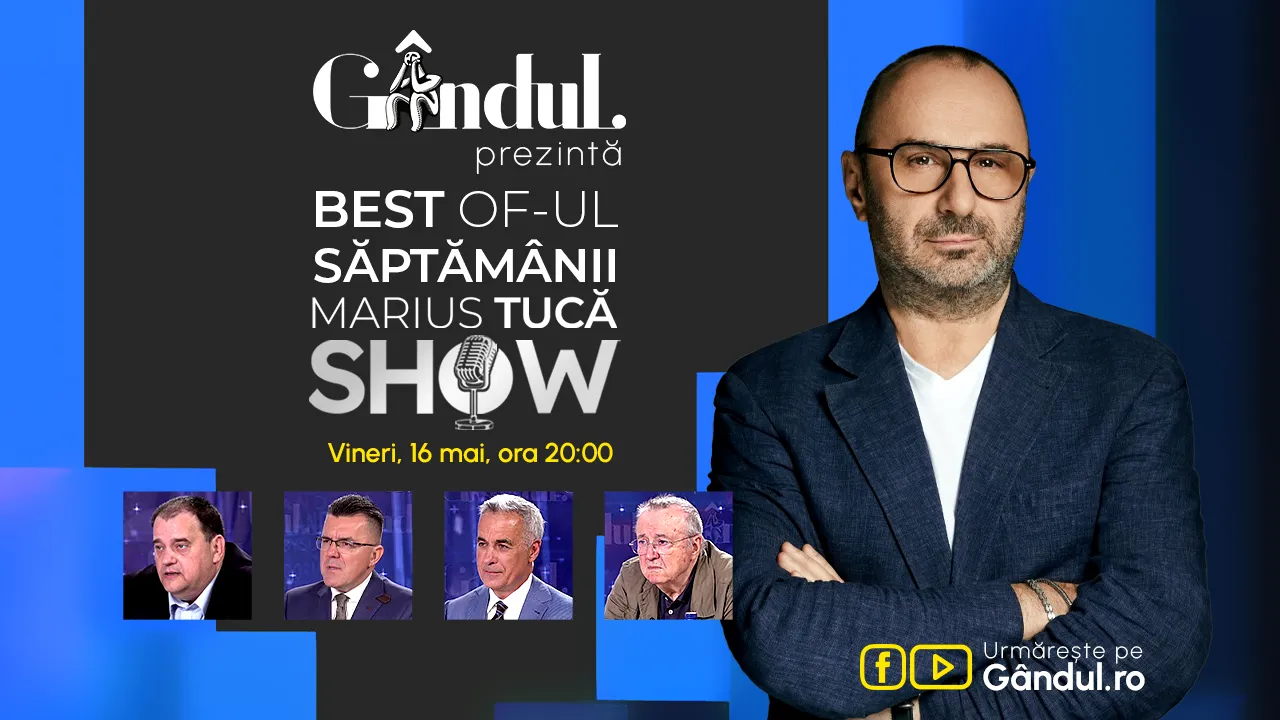 Gândul prezintă Best of Marius Tucă Show – vineri, 16 mai, de la ora 20.00