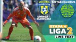 Duel între retrogradatele din prima ligă. Unirea Slobozia – Metaloglobus începe la ora 19:00 și pune punct etapei a 4-a a Ligii 2.
