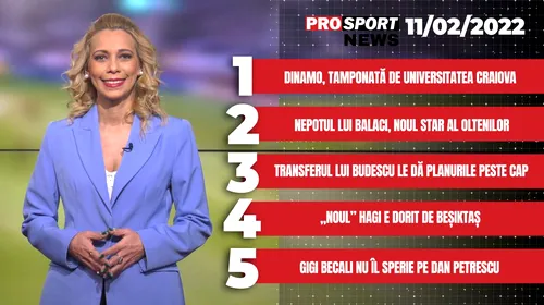 ProSport News | Dinamo, tamponată de Universitatea Craiova. „Noul” Hagi e dorit de Beșiktaș. Cele mai importante știri ale zilei | VIDEO
