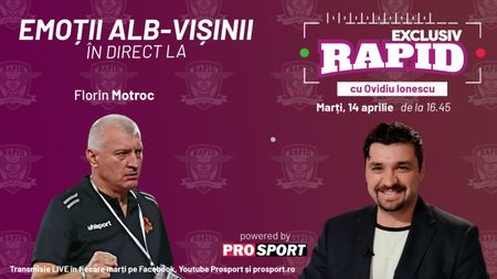 "EXCLUSIV RAPID" cu Motroc & Gâlcă - înainte de Craiova - Rapid - începe la 16:45, în direct pe YouTube - ProSport