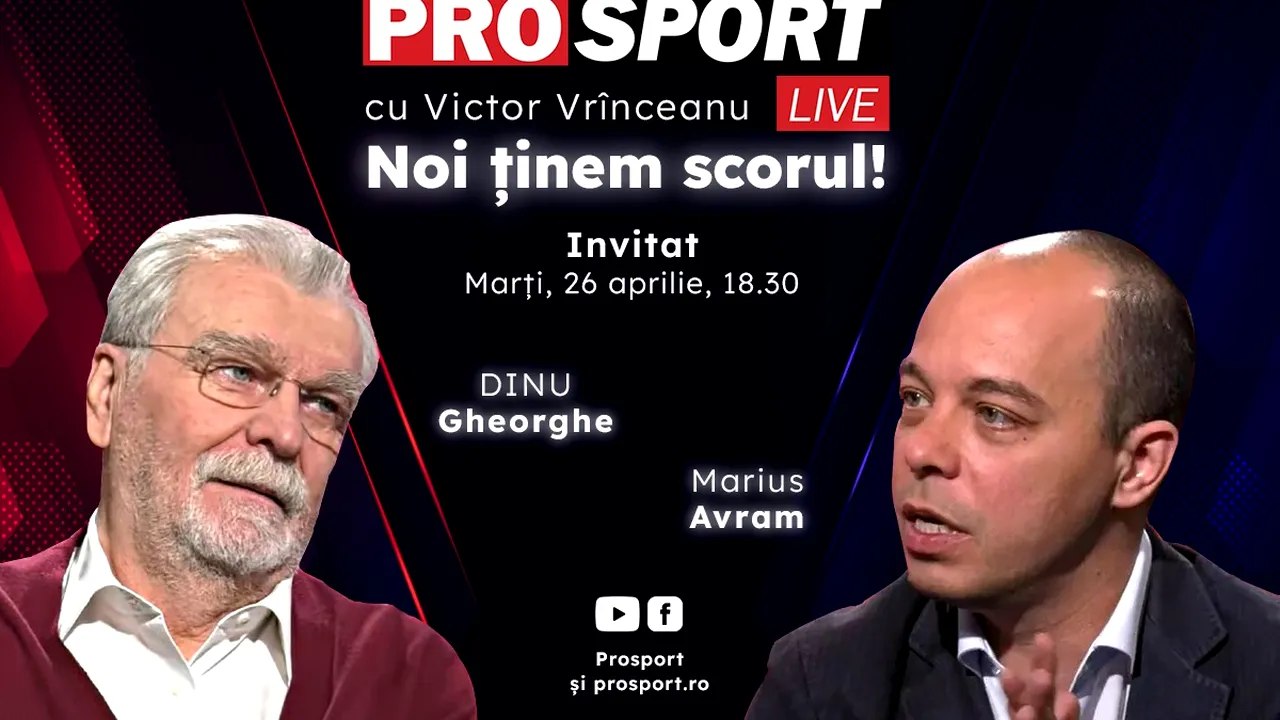 ProSport Live, o nouă ediție pe prosport.ro! Dinu Gheorghe și Marius Avram discută despre lupta pentru titlu din Liga 1!