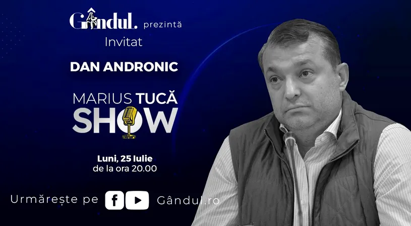 Marius Tucă Show începe luni 25 iulie, de la ora 20.00, pe gandul.ro