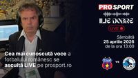 Ilie Dobre comentează LIVE pe ProSport.ro meciul Steaua – Corvinul Hunedoara, sâmbătă, 25 aprilie 2026, de la ora 13:00