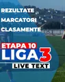 Liga 3, etapa 10 | A început returul sezonului regular. 20 partide se dispută ACUM