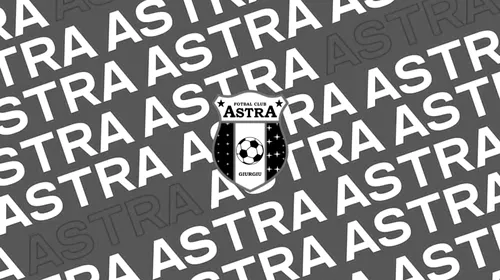 OFICIAL | Astra a fost retrogradată în ultima ligă. Fosta campioană a României a abandonat Liga 3, iar rezultatele din acest sezon, numai eșecuri usturătoare, i-au fost anulate