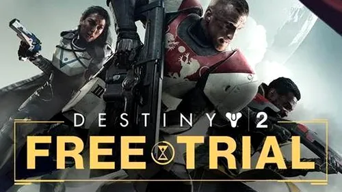 Destiny 2 primește o versiune Trial gratuită
