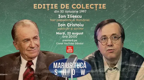 Marius Tucă Show – Ediţie de colecţie începe marți, 22 august, de la ora 20.00, pe gândul.ro