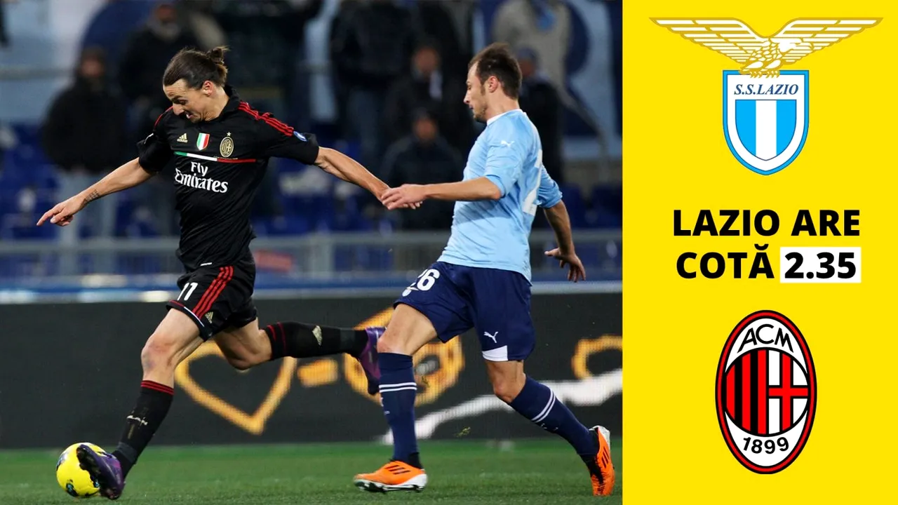 Lazio - Milan: 3 cote bune și nebune pentru sâmbătă seară!