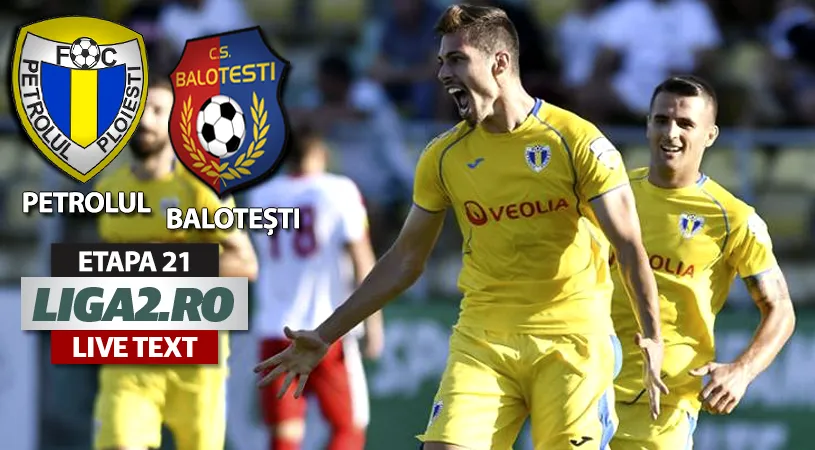 Petrolul a făcut spectacol cu CS Balotești, în ultimul meci al Ligii 2 din 2018!** Ploieștenii termină însă pe locul 3, la egalitate cu a doua clasată și la un punct de lider