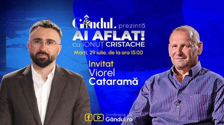 „Ai Aflat! cu Ionuț Cristache” începe marți, 29 iulie, de la ora 15.00, live pe Gândul. Invitat: Viorel Cataramă
