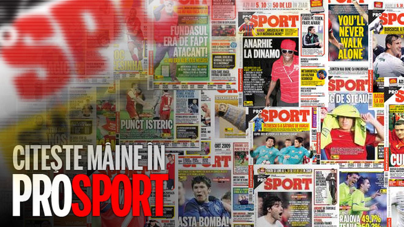 AZI, ediție specială ProSport! Poster GRATUIT!