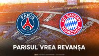 ADVERTORIAL. PSG – Bayern Munchen, duelul la finalul căruia parizienii vor revanșa