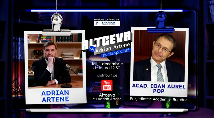Președintele Academiei Române, Ioan Aurel Pop, este invitat la podcastul ALTCEVA cu Adrian Artene (ediție specială de 1 decembrie)