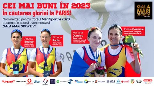 Gala Mari Sportivi ProSport 2023! Cele 4 canotoare în care ne punem speranțe la JO de la Paris: Simona Radiș, Ancuța Bodnar, Ionela Cozmiuc și Mariana Dumitru