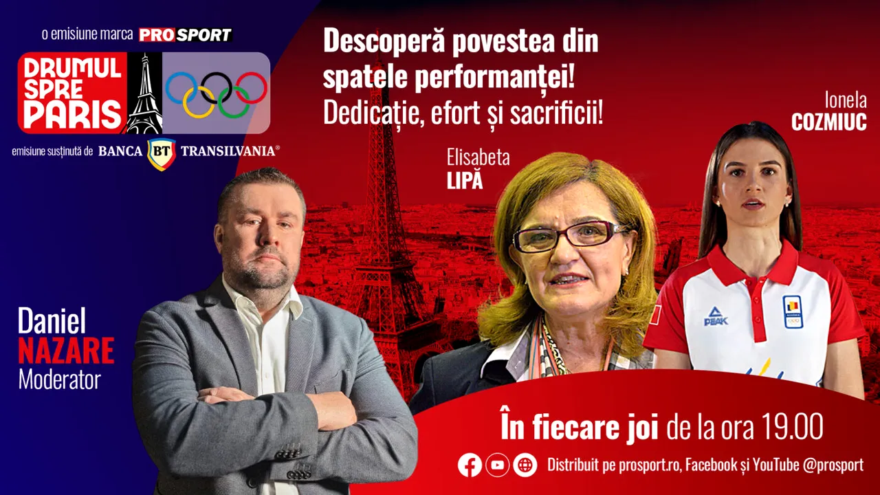 Elisabeta Lipă și Ionela Cozmiuc sunt invitatele emisiunii „Drumul spre Paris”, o emisiune moderată de jurnalistul Daniel Nazare