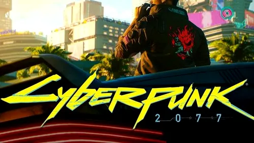 Cyberpunk 2077 la E3 2018: trailer, imagini și primele detalii