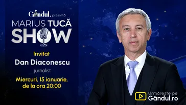 Marius Tucă Show începe miercuri, 15 ianuarie, de la ora 20.00, live pe gândul.ro. Invitat: Dan Diaconescu