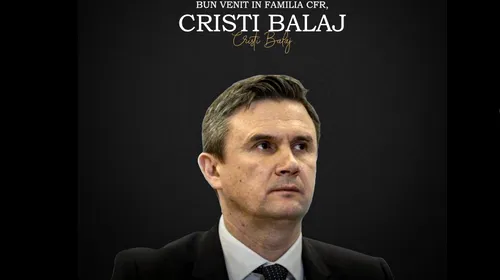 Cristi Balaj este oficial noul președinte de la CFR! Anunțul făcut de clubul clujean după ce acesta a plecat de la conducerea ANAD
